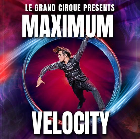 Le Grand Cirque Maximum Velocity
